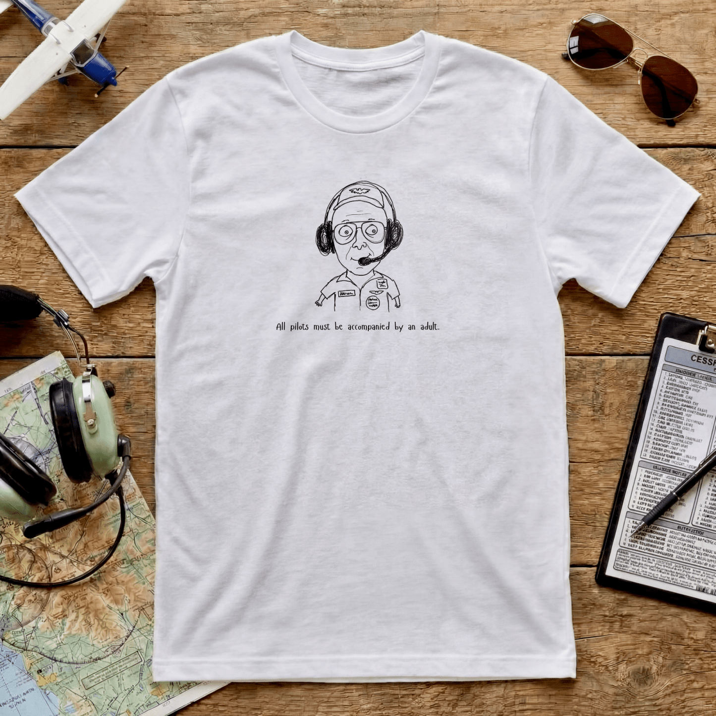 Funny Aviation Pilot T-Shirt – All Pilots Must Be Accompanied by an Adult