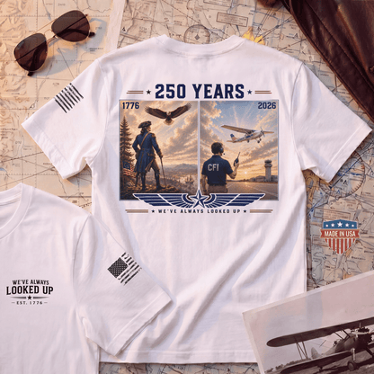 250 Years. Still Looking Up. | Made in USA Premium Tee