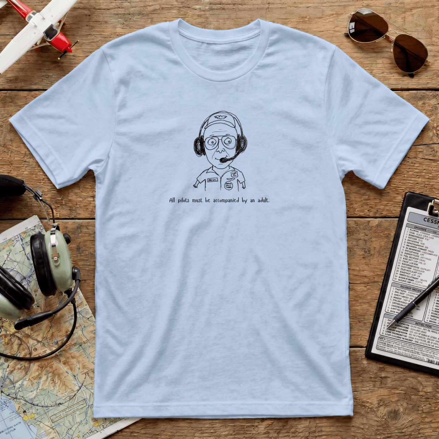 Funny Aviation Pilot T-Shirt – All Pilots Must Be Accompanied by an Adult